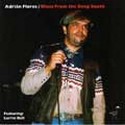 AdriÃ¡n Flores - Blues From The Deep South