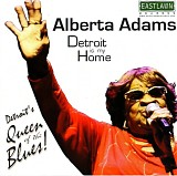 Alberta Adams - Detroit Is My Home