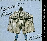 Alain Giroux - Exhibiton Blues