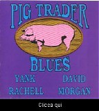 Yank Rachell & David Morgan - Pig Trader Blues