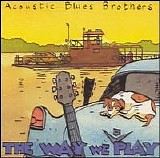 Acoustic Blues Brothers - The Way We Play