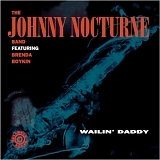 The Johnny Nocturne Band - Wailin' Daddy