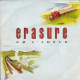 Erasure - Oh L'amour