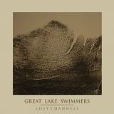 Great Lake Swimmers - Lost Channels