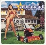 Zebrahead - Playmate Of The Year