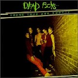 Dead Boys - Young, Loud, and Snotty