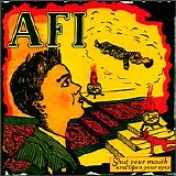 AFI - Shut Your Mouth & Open Your Eyes