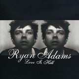 Ryan Adams - Love Is Hell Pt.1