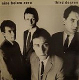 Nine Below Zero - Third Degree