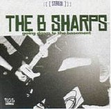 The B Sharps - Going Down To The Basement