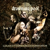 Drowning Pool - Loudest Common Denominator