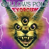 Gallows Pole - Exorcism