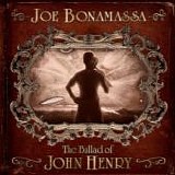 Joe Bonamassa - The Ballad Of John Henry