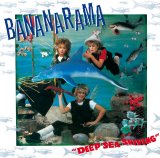 Bananarama - Deep Sea Skiving