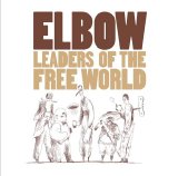 Elbow - Leaders Of The Free World