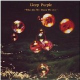 Deep Purple - Who Do We Think We Are [2000 Remaster]