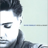 Elvis Presley - Essential Elvis Vol. 6 - Such A Night