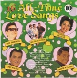 16 All-Time Love Songs - 16 All-Time Love Songs Vol. 10
