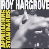 Roy Hargrove - Approaching Standards