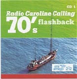 Radio Caroline Calling - 70's Flashback Vol. 1