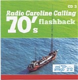 Radio Caroline Calling - 70's Flashback Vol. 3