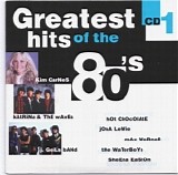 Greatest Hits Of The 80's - Greatest Hits Of The 80's Vol. 1