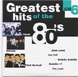 Greatest Hits Of The 80's - Greatest Hits Of The 80's Vol. 6