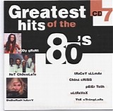 Greatest Hits Of The 80's - Greatest Hits Of The 80's Vol. 7