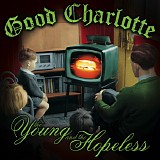 Good Charlotte - The Young and the Hopeless
