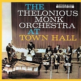 Thelonious Monk - The Thelonious Monk Orchestra At Town Hall