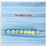 Aphex Twin - Classics