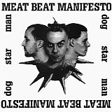 Meat Beat Manifesto - Dog Star Man