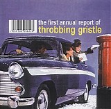 Throbbing Gristle - The First Annual Report Of