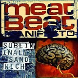 Meat Beat Manifesto - Subliminal Sandwich