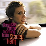 Stacey Kent - Breakfast on the Morning Tram