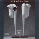 The Art Of Noise - Below The Waste