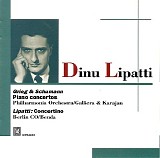 Dinu Lipatti - Grieg / Schumann: Piano Concertos - Lipatti: Concertino en style classique, Op.3