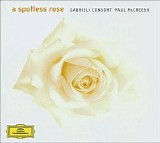 Paul McCreesh - A Spotless Rose