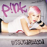 P!nk - M!ssundaztood