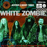 White Zombie - Astro-Creep: 2000
