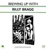 Billy Bragg - Brewing Up with Billy Bragg