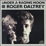 Roger Daltrey - Under A Raging Moon