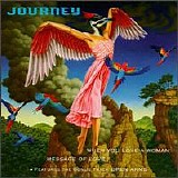 Journey - When You Love A Woman/Message Of Love