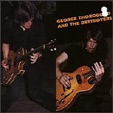 George Thorogood - George Thorogood & The Destroyers