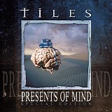 Tiles - Presents Of Mind (Special Edition)