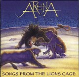 Arena - Songs From The Lions Cage