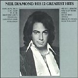 Neil Diamond - His 12 Greatest Hits
