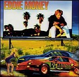 Eddie Money - Ready Eddie