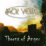 Jack Yello - Thorns Of Anger