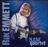 Rik Emmett - Raw Quartet